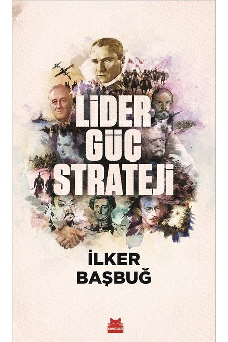 Lider, Güç, Strateji, Clz - İLKER BAŞBUĞ