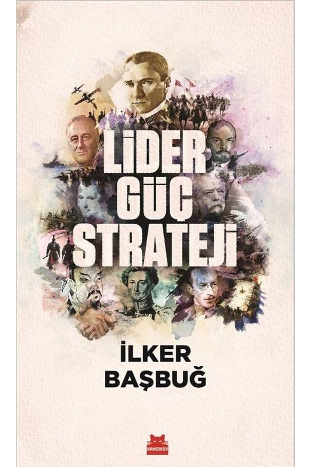 Lider, Güç, Strateji, Clz - İLKER BAŞBUĞ