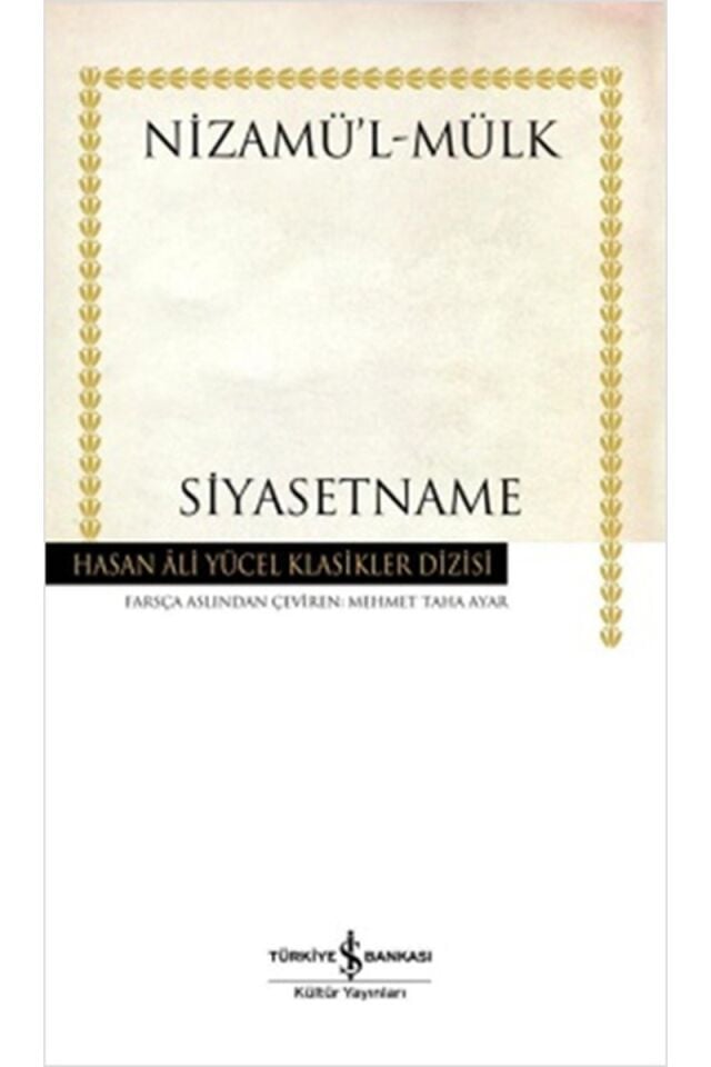 Siyasetname-Hasan Ali Yücel Klasikl, Clz - NIZAMÜLMÜLK