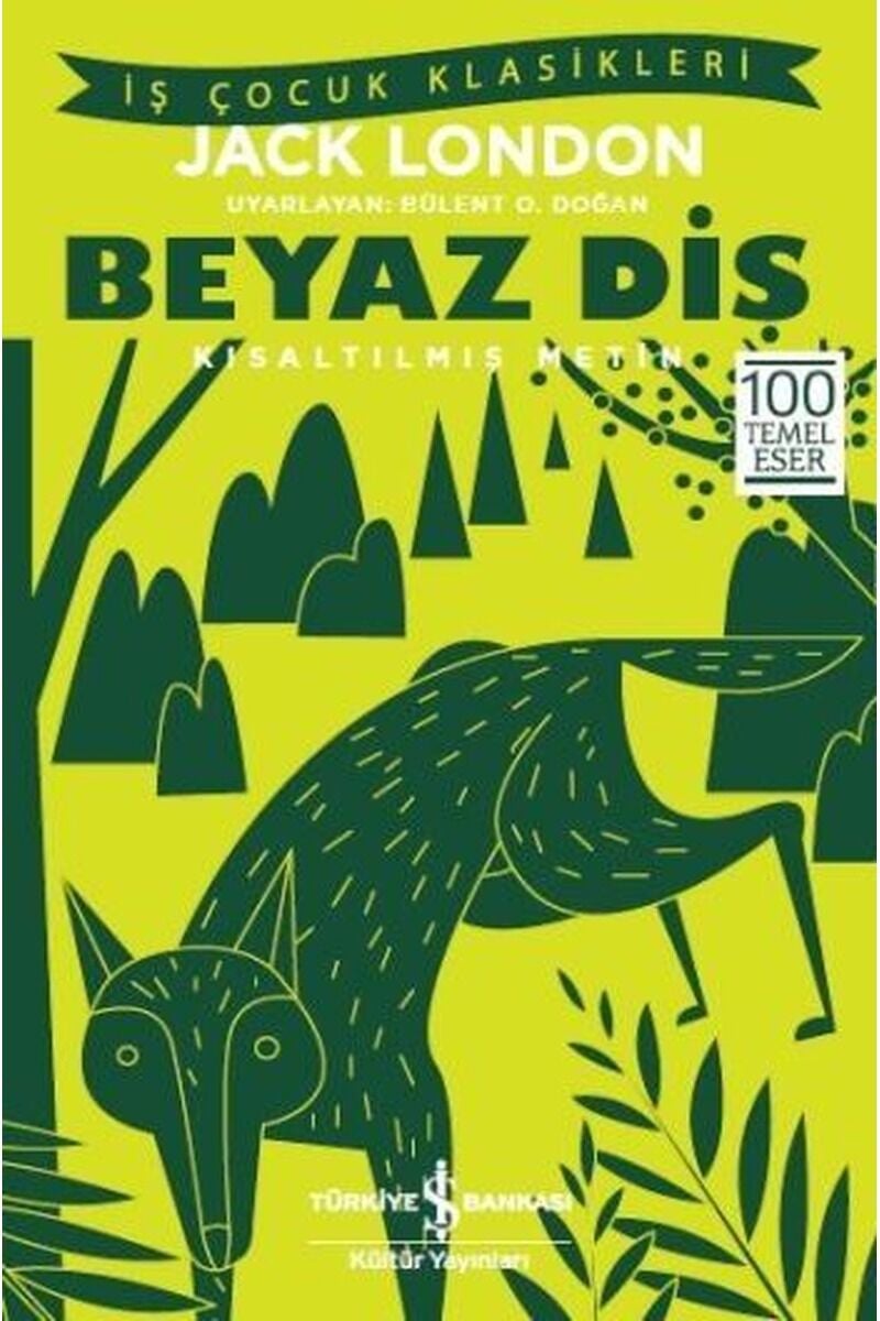 Beyaz Diş-Kısaltılmış Metin-İş Çocu, Clz - JACK LONDON