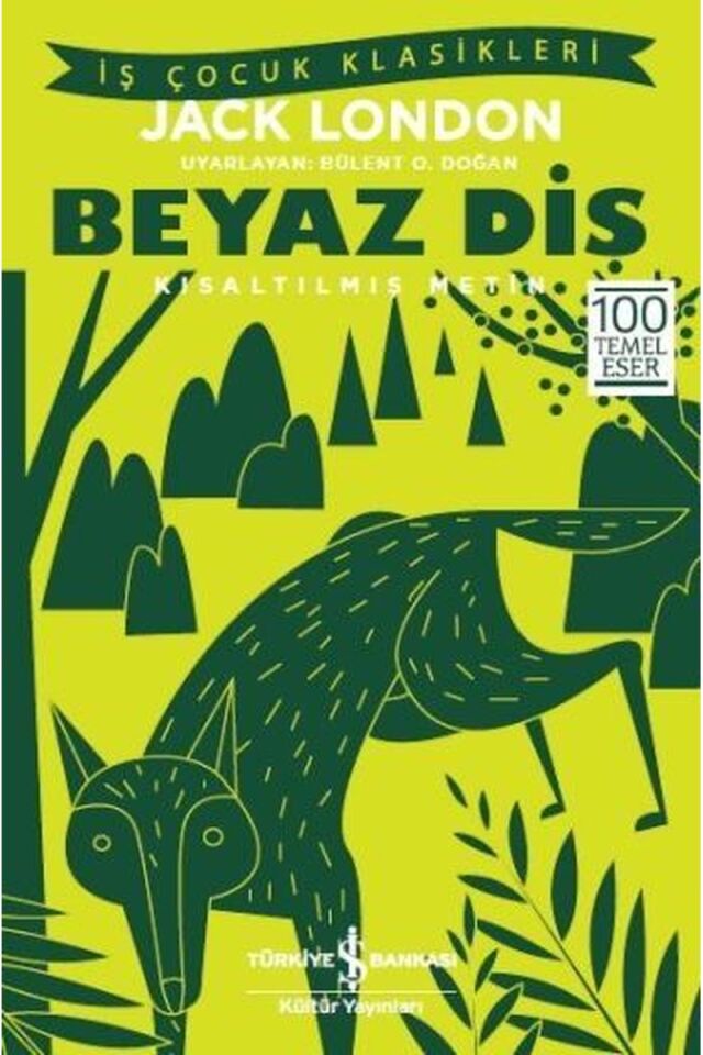 Beyaz Diş-Kısaltılmış Metin-İş Çocu, Clz - JACK LONDON