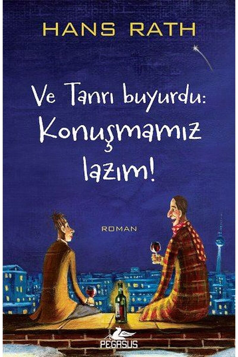 Ve Tanrı Buyurdu-Konuşmamız Lazım!, Clz - HANS RATH