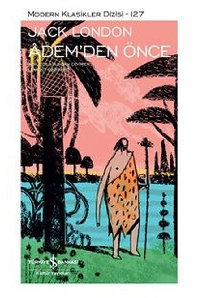 Adem'den Önce-Modern Klasikler 127, Clt - JACK LONDON