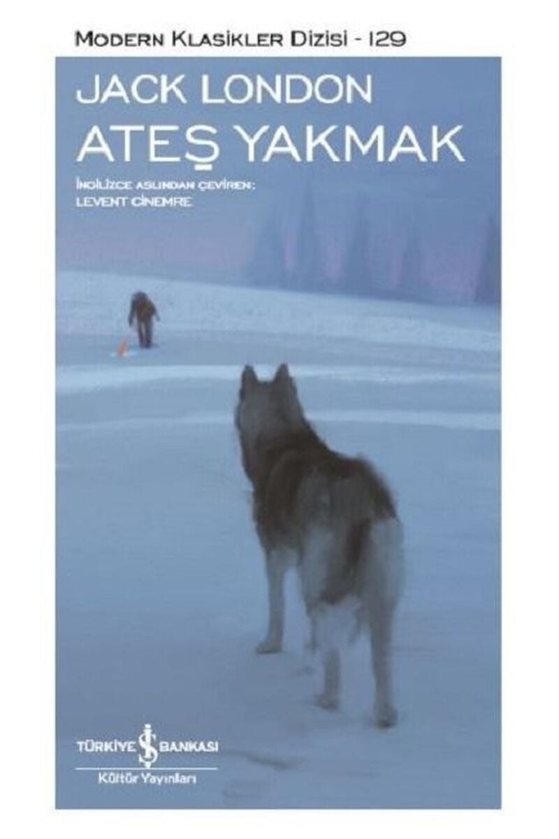 Ateş Yakmak, Clz - JACK LONDON