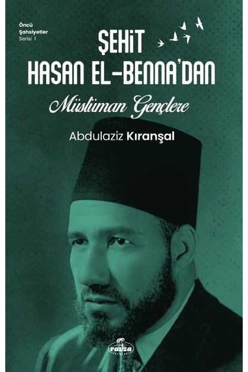Sehit Hasan El - Benna'dan Müslüman Gençlere