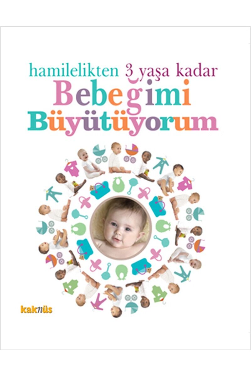 Hamilelikten 3 Yaşa Kadar Bebeğimi, Clt - DEMET UYSAL