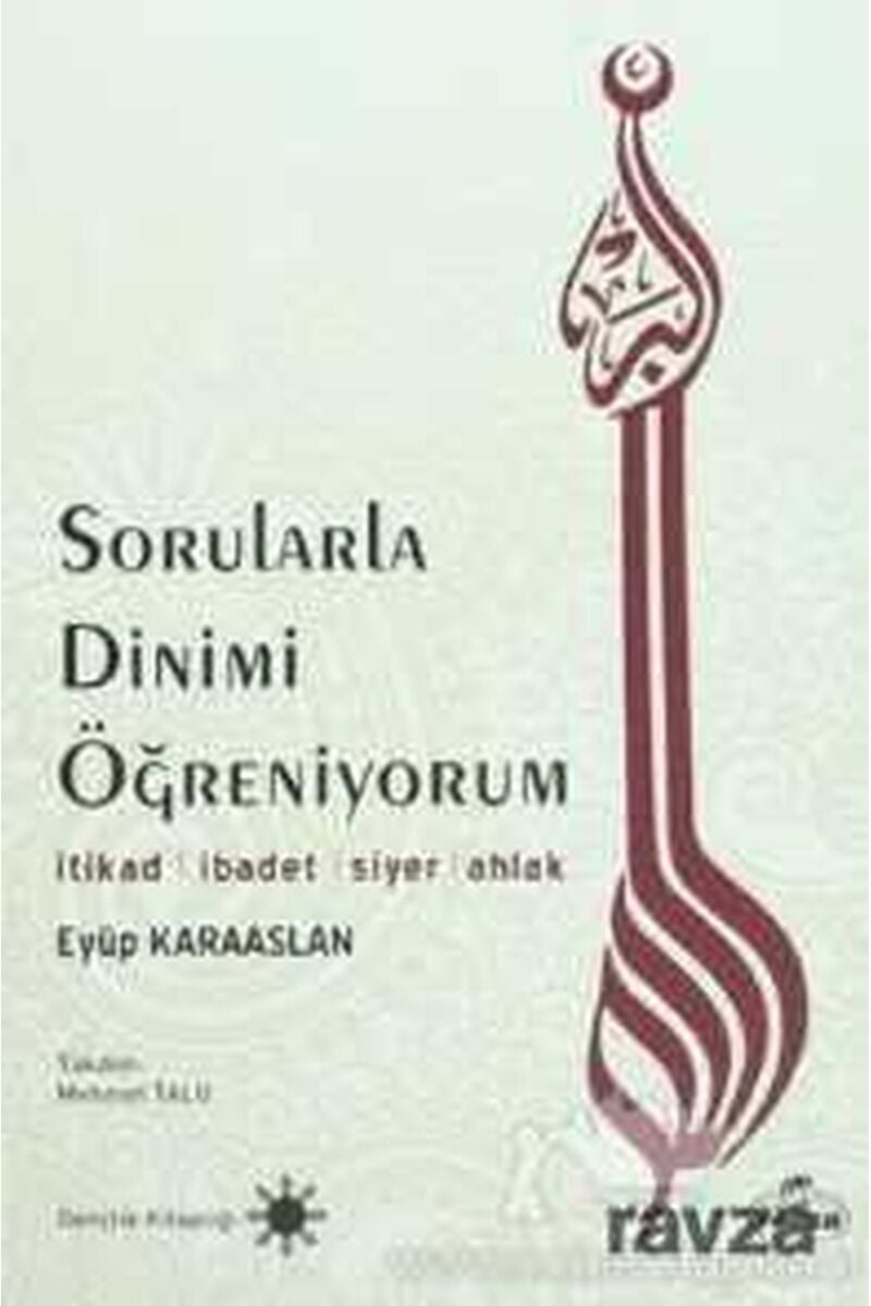 Sorularla Dinimi Öğreniyorum İtikad İbadet Siyer Ahlak