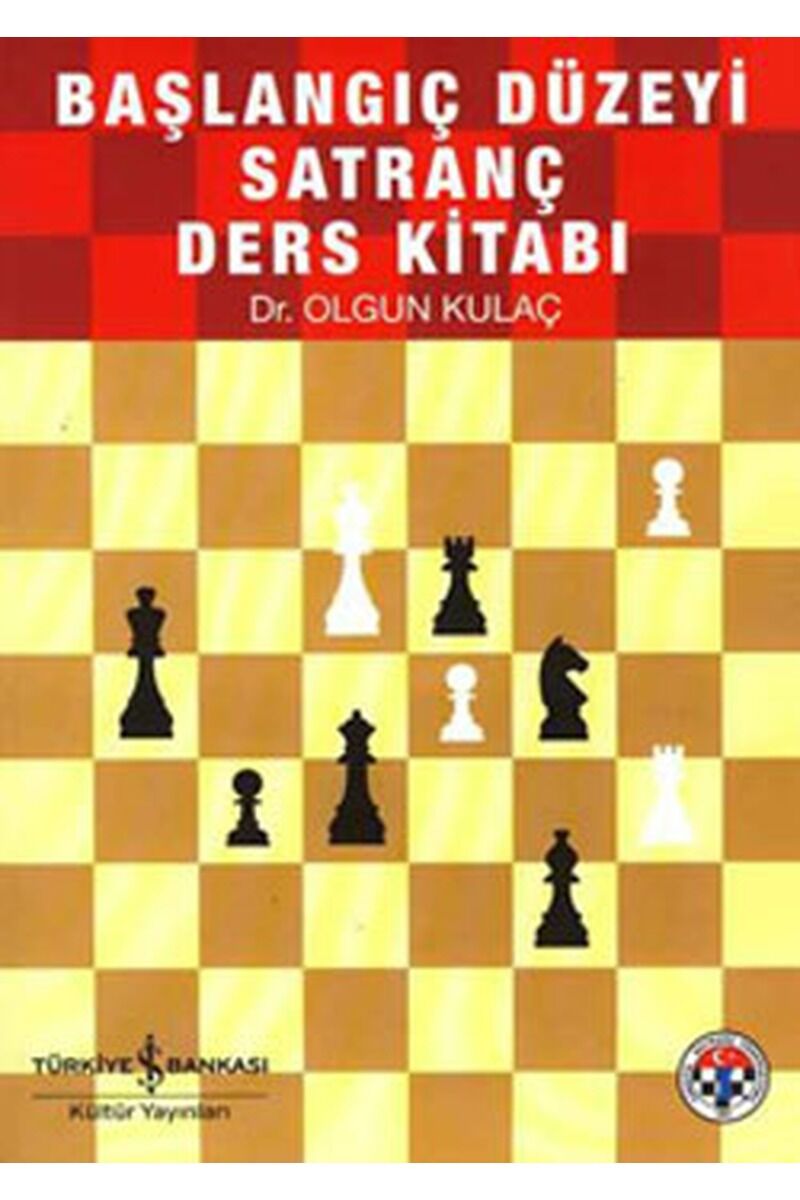 Başlangıç Düzeyi Satranç Ders Kitab, Clz - OLGUN KULAÇ