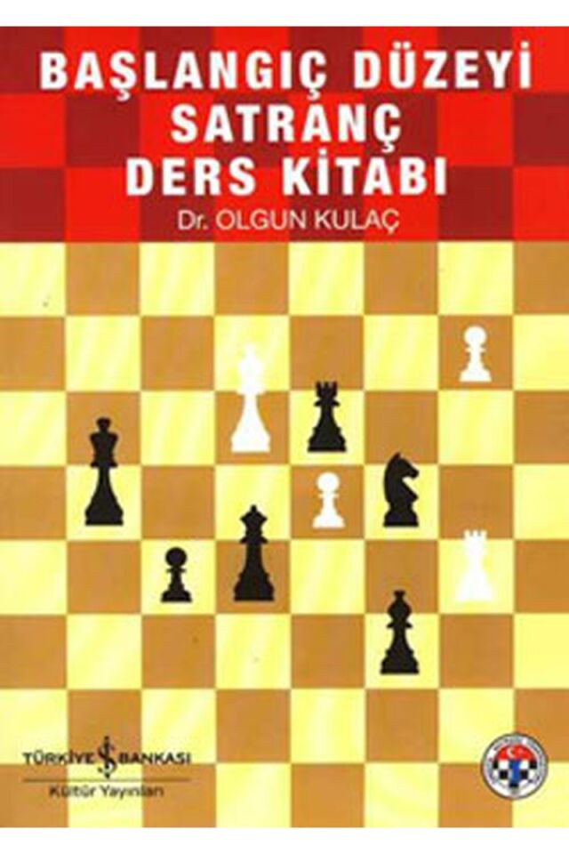 Başlangıç Düzeyi Satranç Ders Kitab, Clz - OLGUN KULAÇ