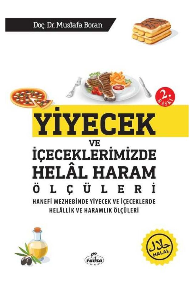 Yiyecek ve İçeceklerimizde Helal Haram Ölçüleri; Hanefi Mezhebinde Yiyecek ve İçeceklerde Helallik ve Haramlık Ölçüleri