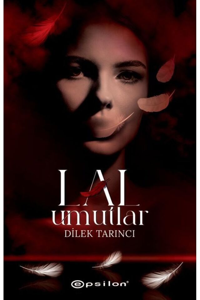 Lal Umutlar, Clt - DILEK TARINCI