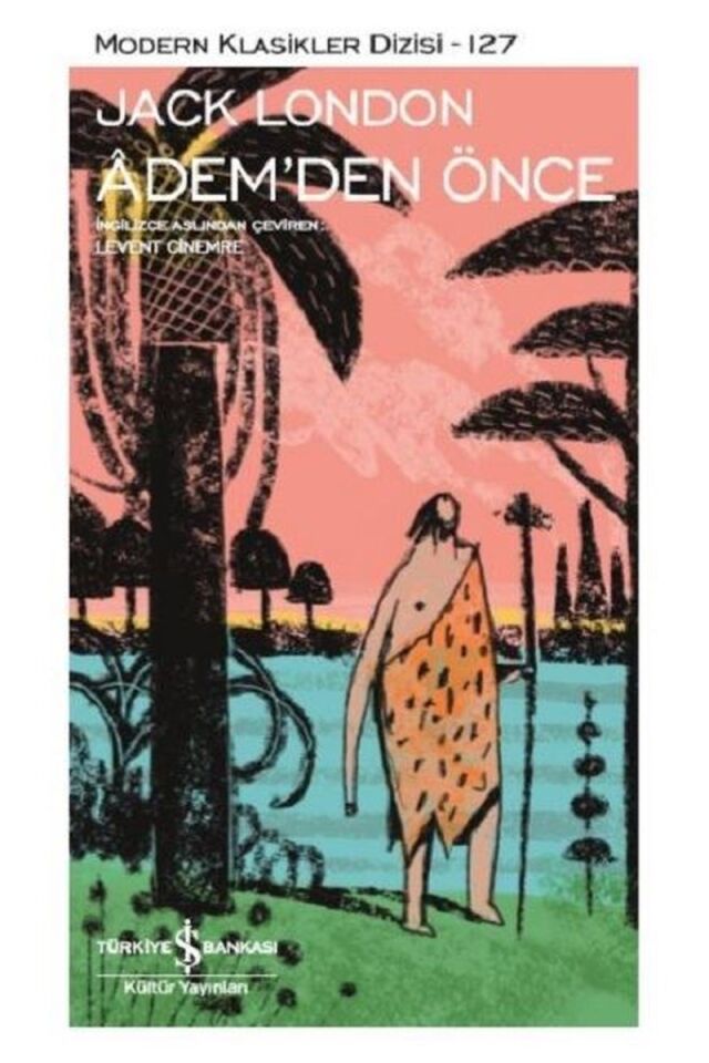 Adem'den Önce-Modern Klasikler 127, Clz - JACK LONDON