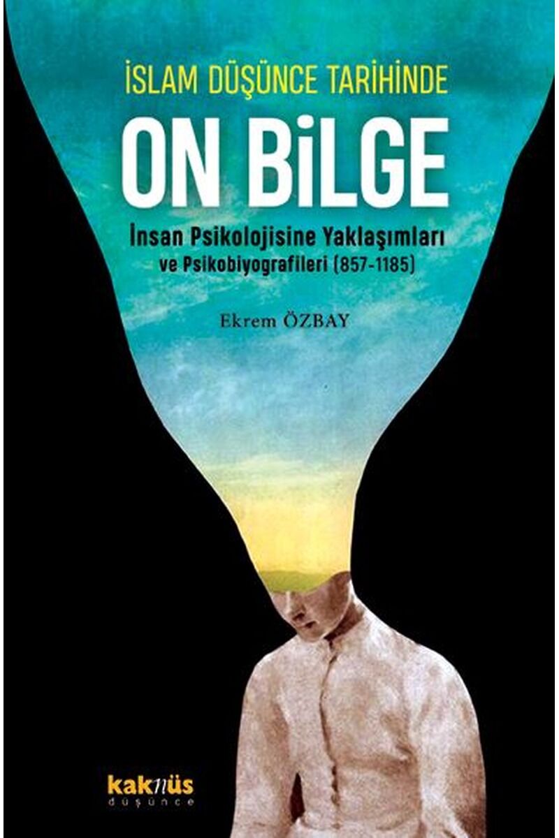 İslam Düşünce Tarihinde On Bilge-İn, Clz - EKREM ÖZBAY