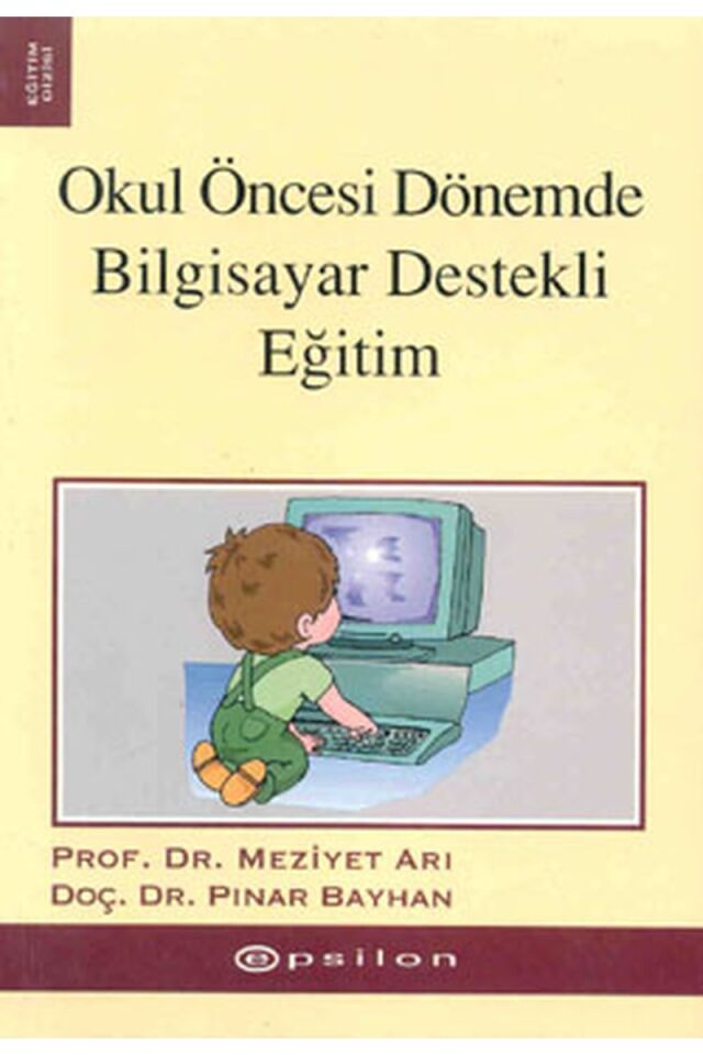 Okul Öncesi Dönemde Bilgisayar Dest, Clz - DOÇ. DR. PINAR BAYHAN