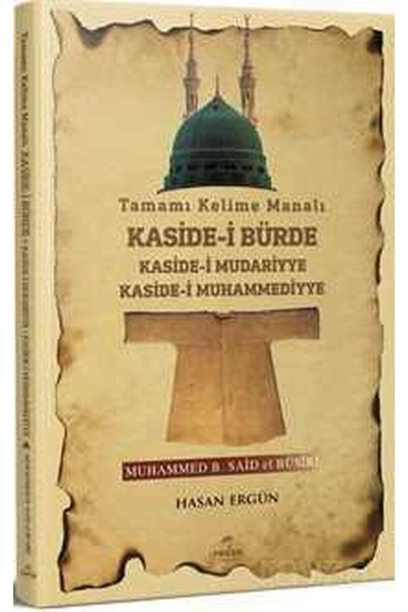 Tamamı Kelime Manalı Kaside-i Bürde Kaside-i Mudariyye Kaside-i Muhammediyye