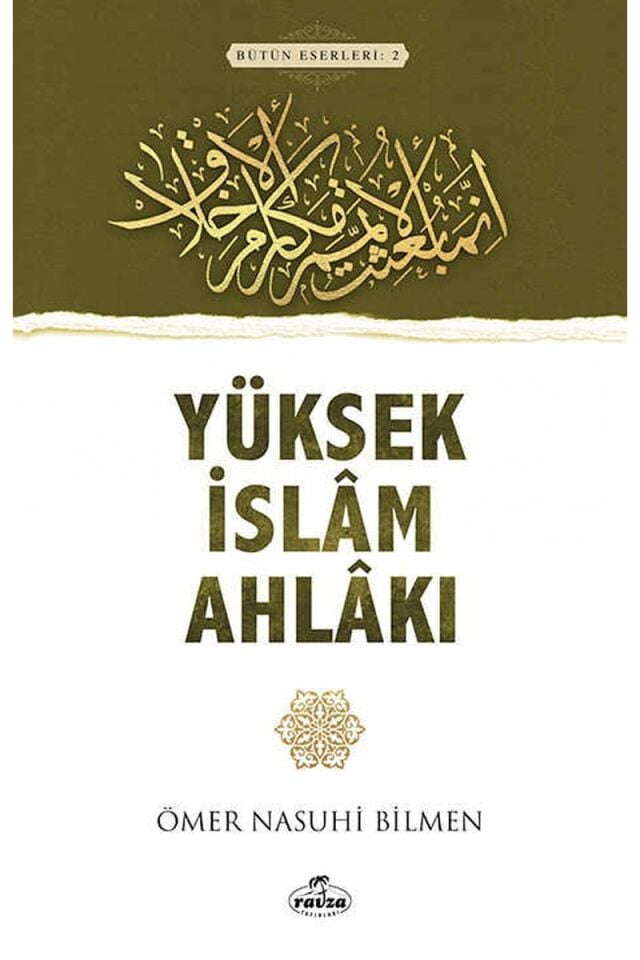 Yüksek İslam Ahlakı; Bütün Eserleri - 2