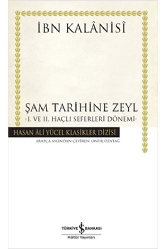 Şam Tarihine Zeyl-1. ve 2. Haçlı Se, Clz - ONUR ÖZATAĞ