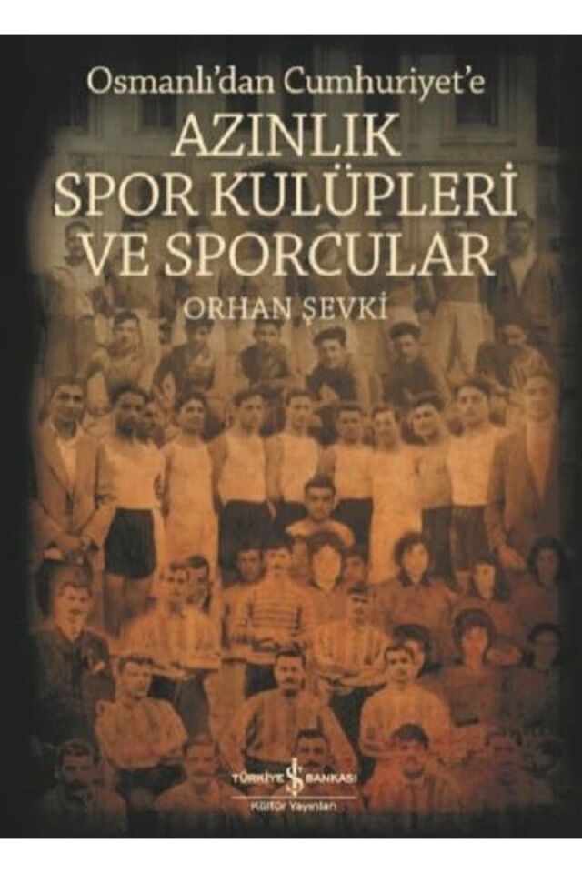 Osmanlı'dan Cumhuriyet'e Azınlık Sp, Clz - ORHAN ŞEVKI