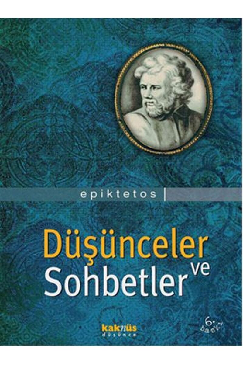 Düşünceler ve Sohbetler, Clz - EPIKTETOS