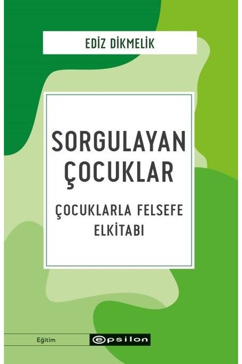 Sorgulayan Çocuklar-Çocuklarla Fels, Clz - EDIZ DIKMELIK