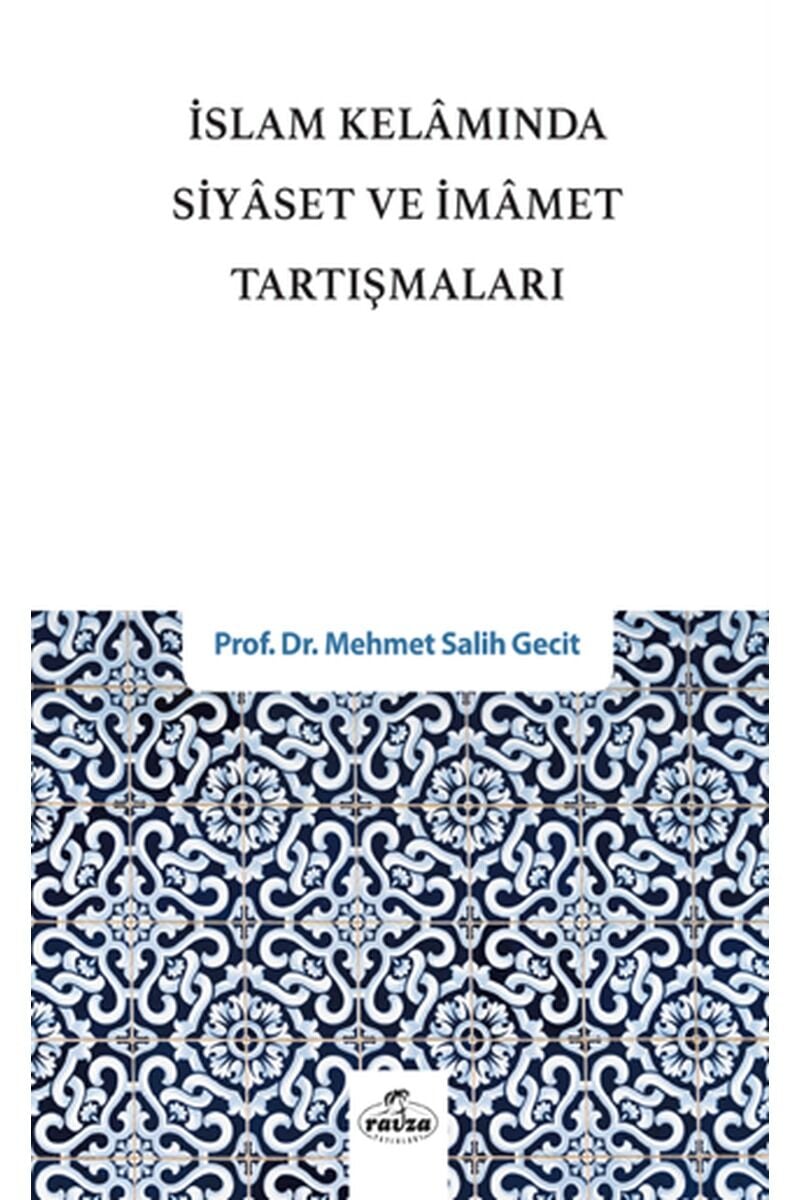 İslam Kelâmında Siyaset ve İmamet Tartışmaları