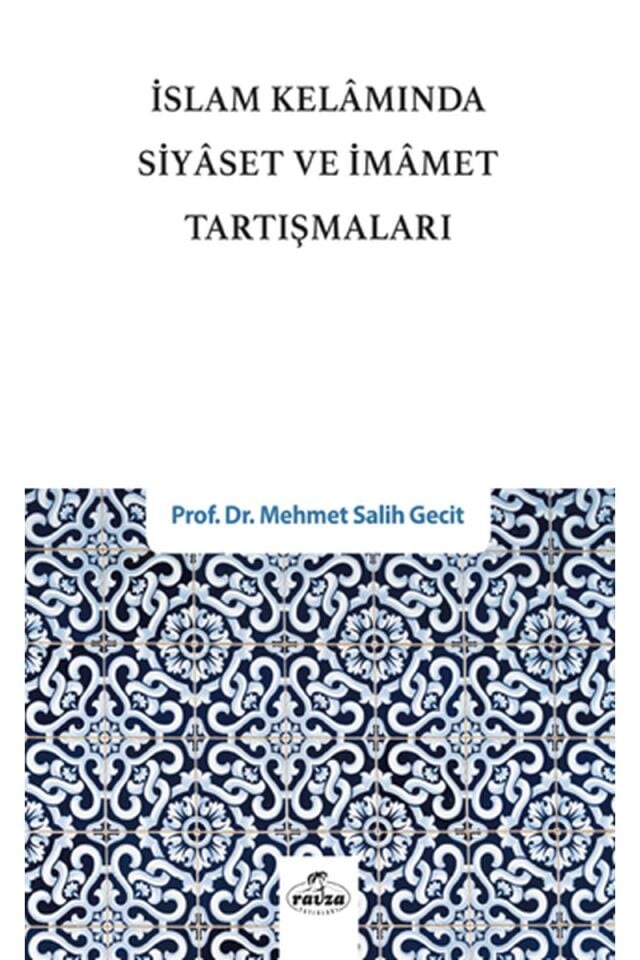 İslam Kelâmında Siyaset ve İmamet Tartışmaları