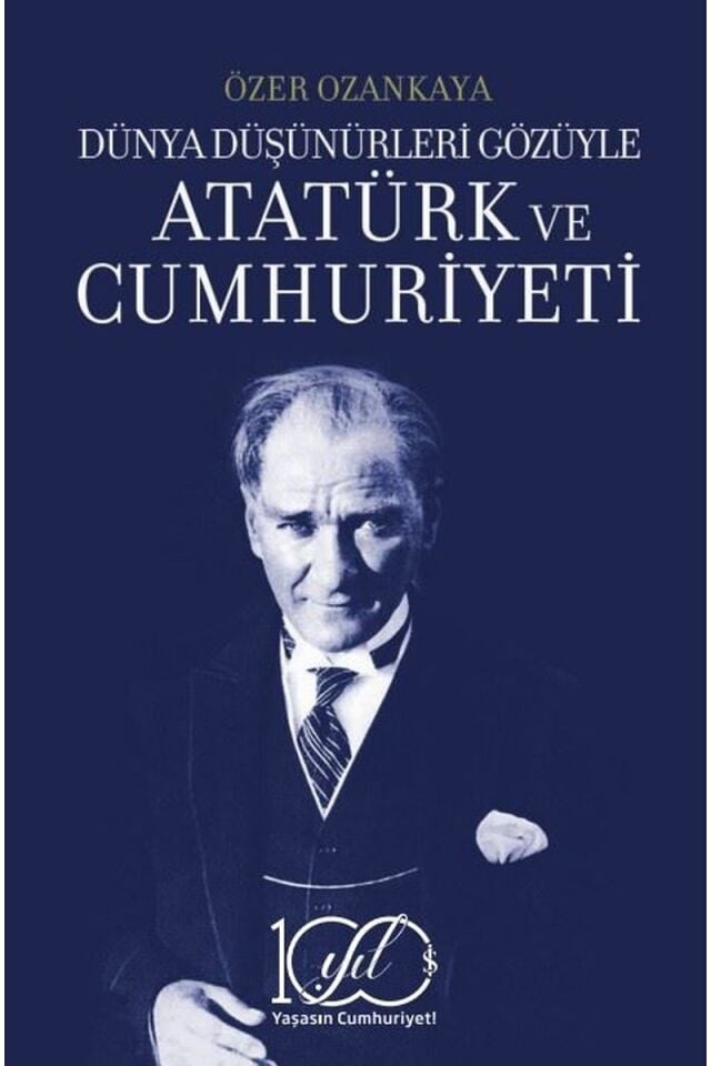 Atatürk ve Cumhuriyeti-Dünya Düşünü, Clz - ÖZER OZANKAYA