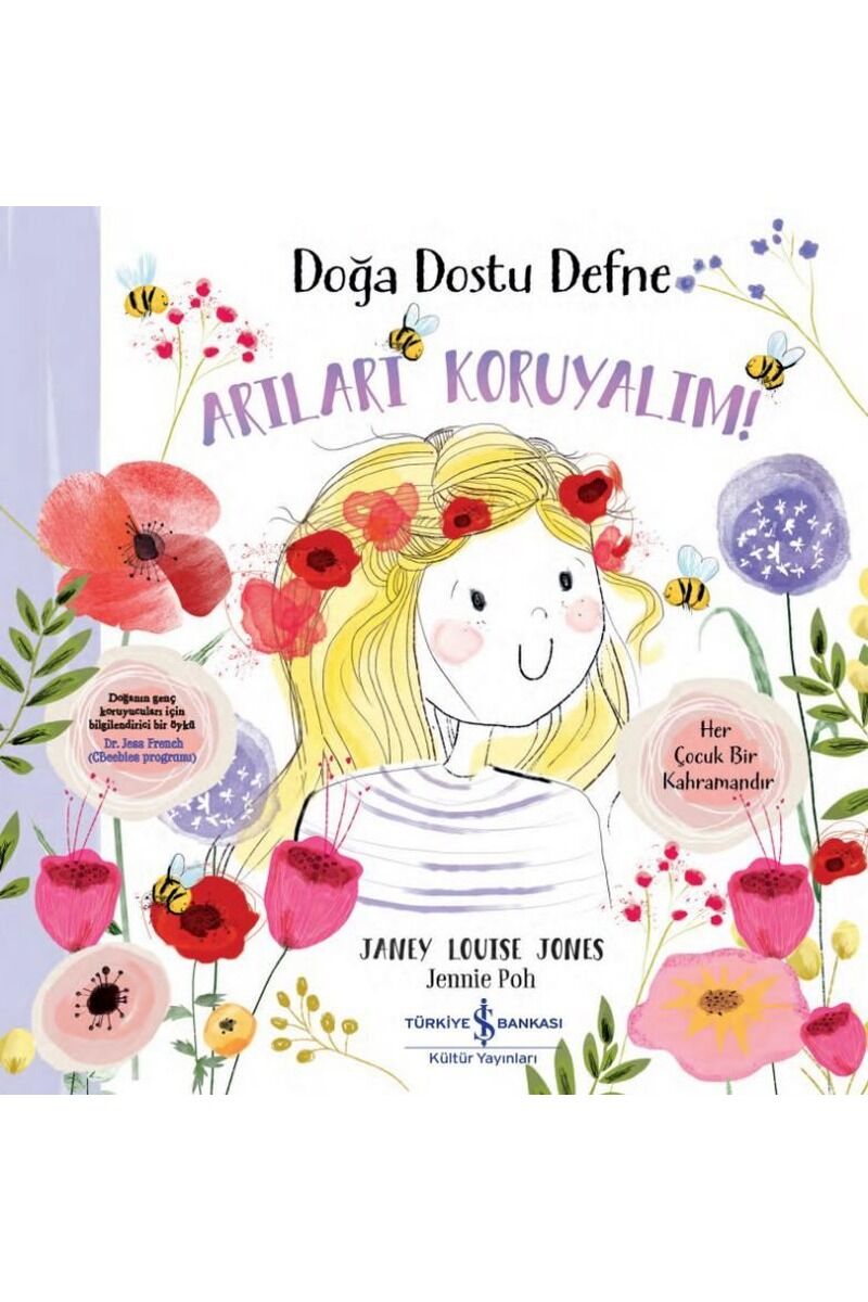 Arıları Koruyalım! Doğa Dostu Defne, Clz - JANEY LOUISE JONES