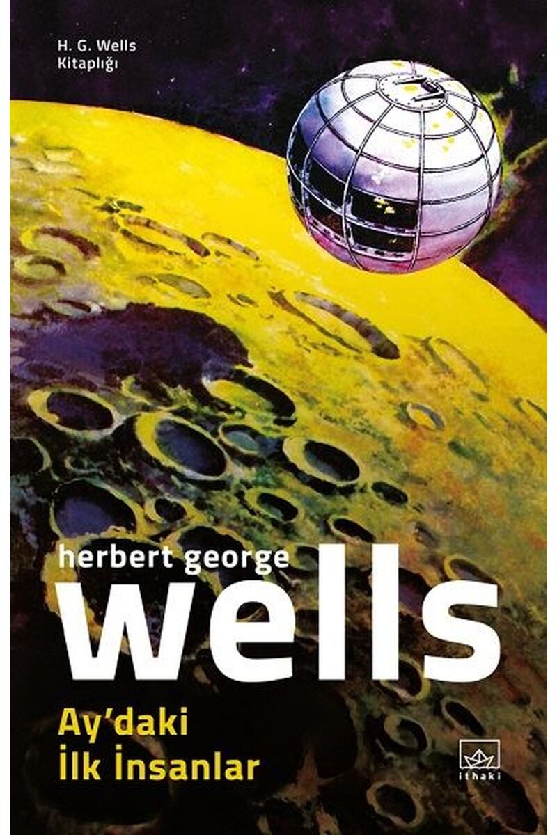 Ay'daki İlk İnsanlar-H.G. Wells Kit, Clz - H. G. WELLS