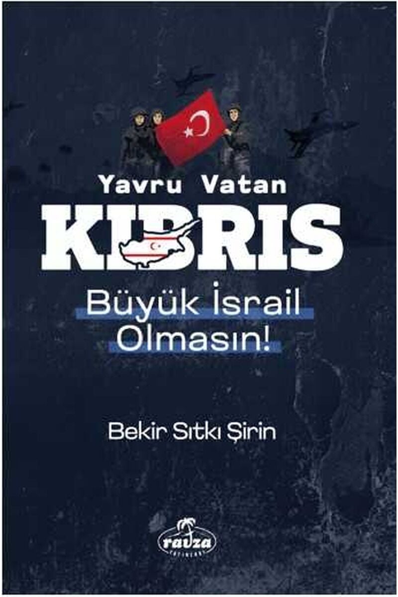 Yavru Vatan Kıbrıs Büyük İsrail Olmasın