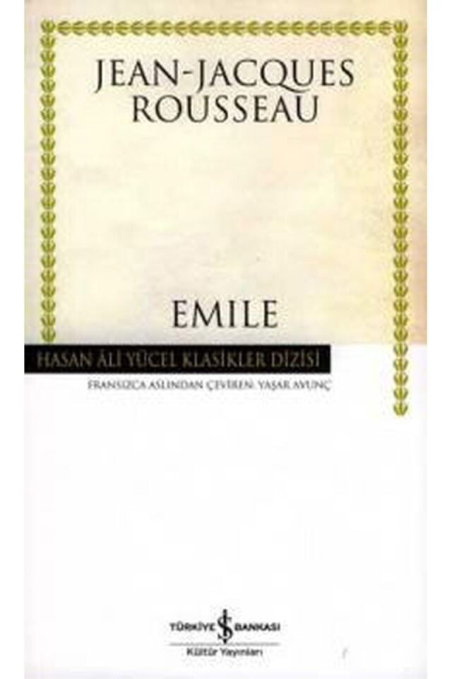 Emile-Ya da Eğitim Üzerine-Hasan Al, Clz - JEAN - JACQUES ROUSSEAU