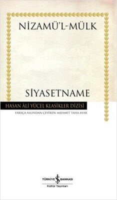Siyasetname | Nizamülmülk – Devlet Yönetimi