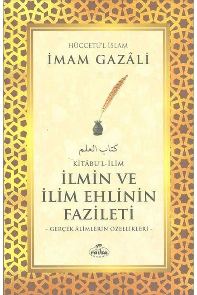 İlmin ve İlim Ehlinin Fazileti - Kitabu'l - İlim
