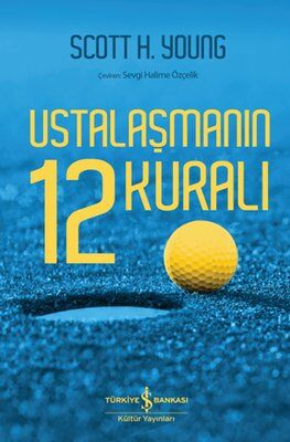 USTALAŞMANIN 12 KURALI