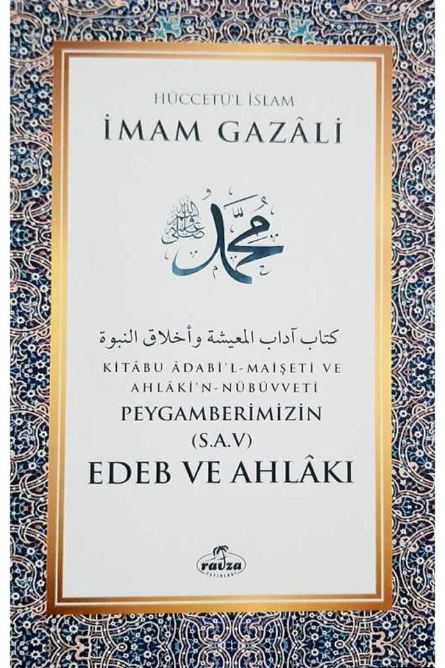 Peygamberimizin (sav) Edeb Ve Ahlakı;Kitabu Adabi'l-maişeti Ve Ahlaki'n-nübüvveti