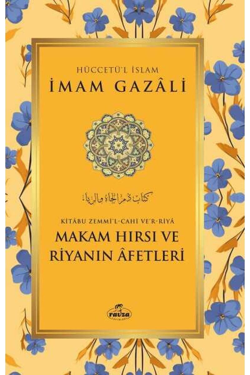 Makam Hırsı ve Riyanın Afetleri