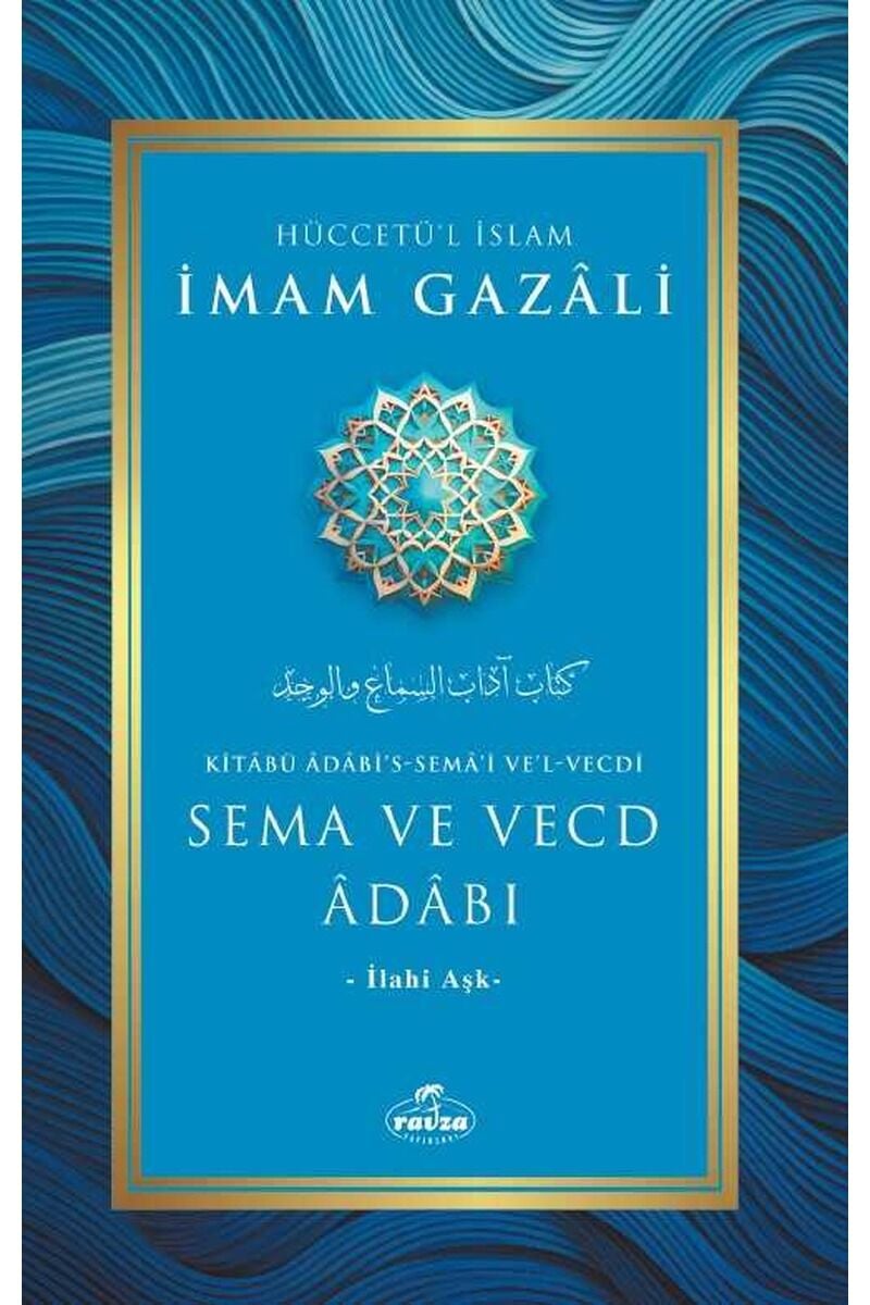 Sema ve Vecd Adabı;-İlahi Aşk-