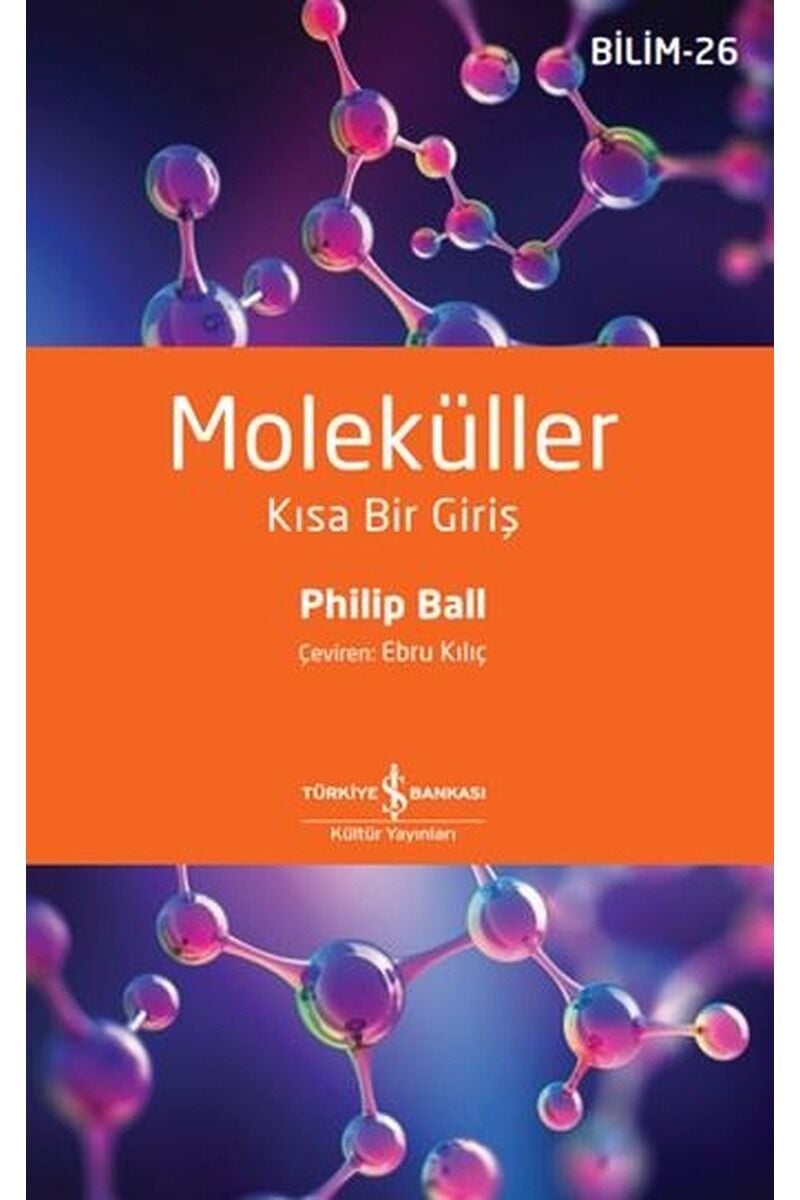 Moleküller-Kısa Bir Giriş, Clz - PHILIP BALL