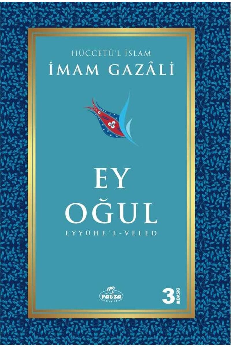 Ey Oğul; Eyyühe-l Veled