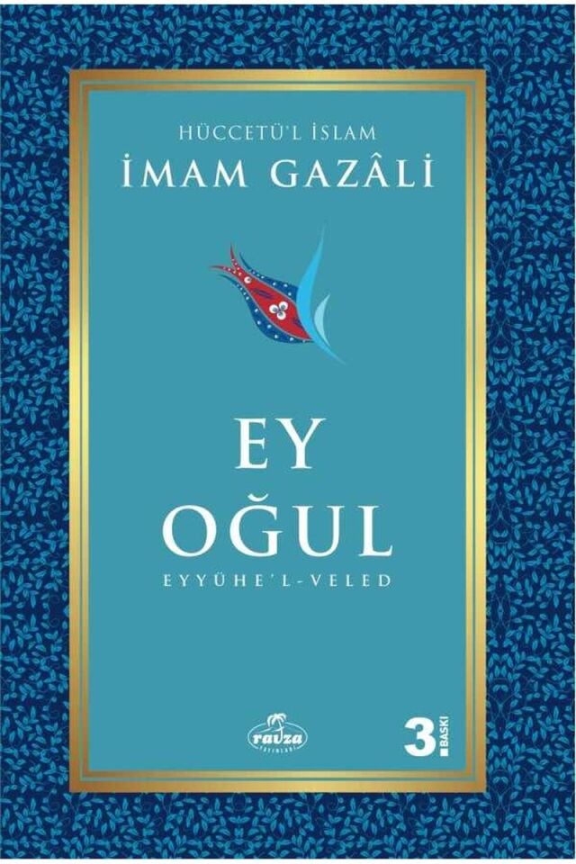 Ey Oğul; Eyyühe-l Veled