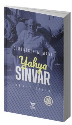 Yahya Sinvar;Direnişin Mimarı