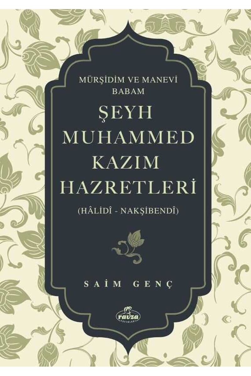 Mürşidim ve Manevi Babam Şeyh Muhammed Kazim Hazretleri ;(Hâlidî - Nakşibendî)