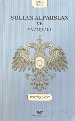 Sultan Alparslan ve Savaşları