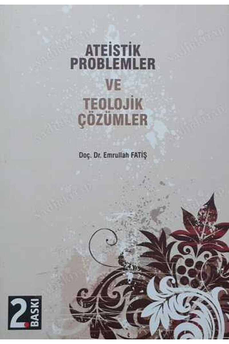 Ateistik Problemler ve Teolojik Çözümler