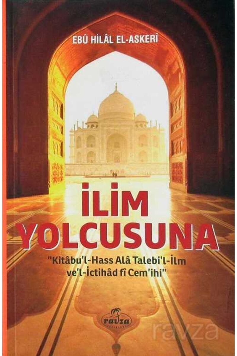 İlim Yolcusuna Kitabu'l Hass Alâ Talebi'l-İlm ve'l İctihad fi Cem'ihi