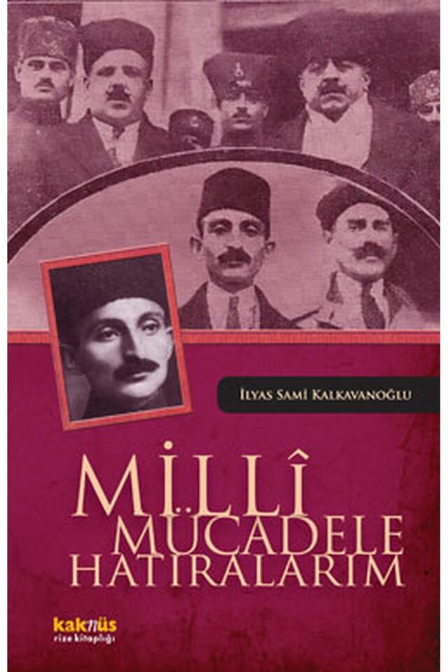 Milli Mücadele Hatıralarım, Clz - İLYAS SAMI KALKAVANOĞLU