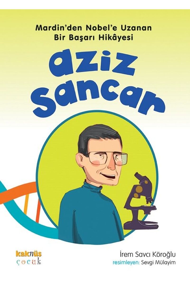 Aziz Sancar-Mardin'den Nobel'e Uzan, Clz - İREM SAVCI KÖROĞLU