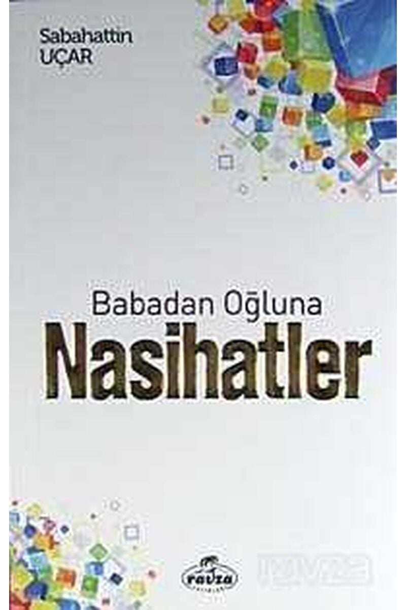 Babadan Oğluna Nasihatler