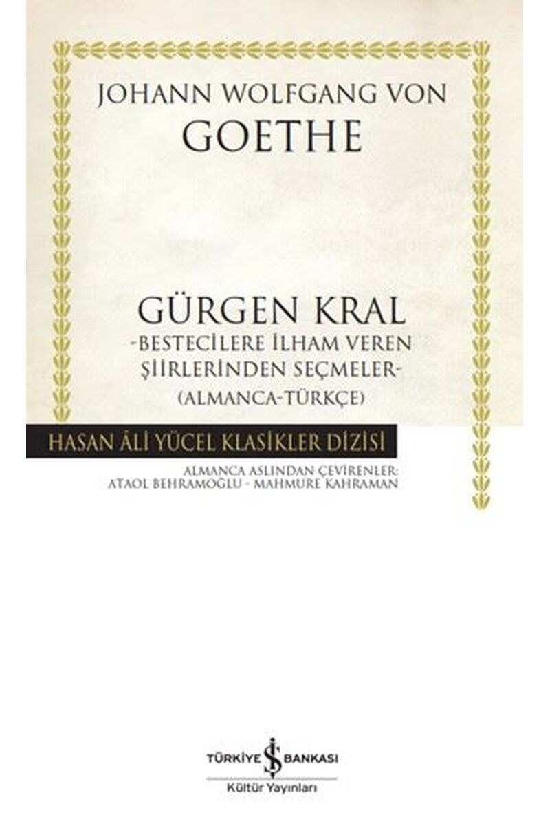 Gürgen Kral-Bestecilere İlham Veren, Clz - JOHANN WOLFGANG VON GOETHE