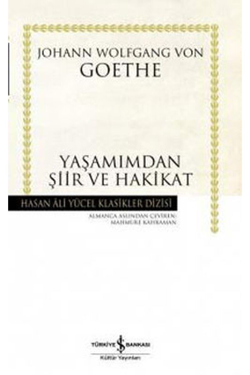 Yaşamımdan Şiir ve Hakikat-Hasan Al, Clz - JOHANN WOLTGANG VON GOTHE
